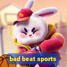 bad beat sports